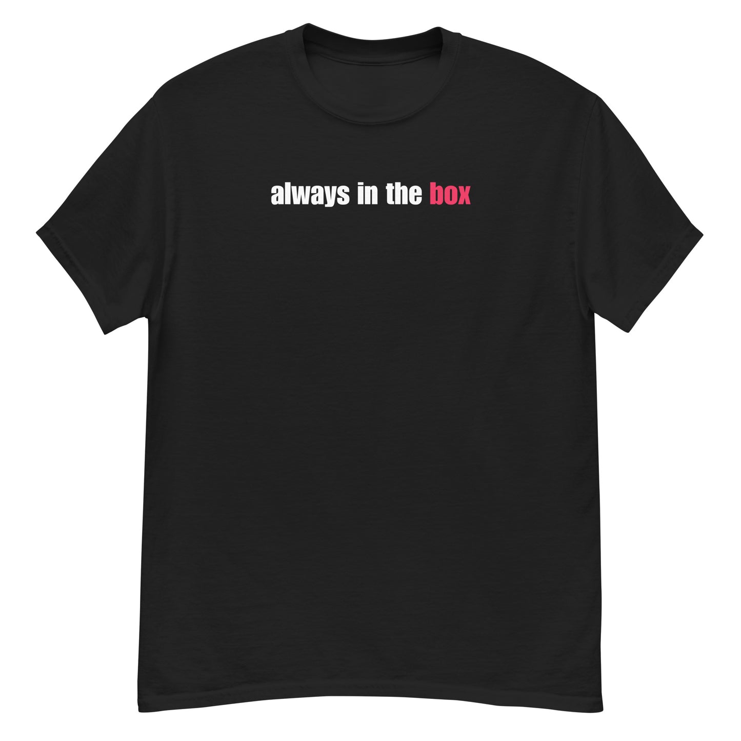 "Always in the Box" Hockey T-Shirt