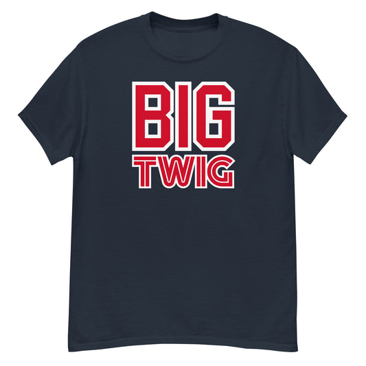 "Big Twig" Not Bragging, Just True.