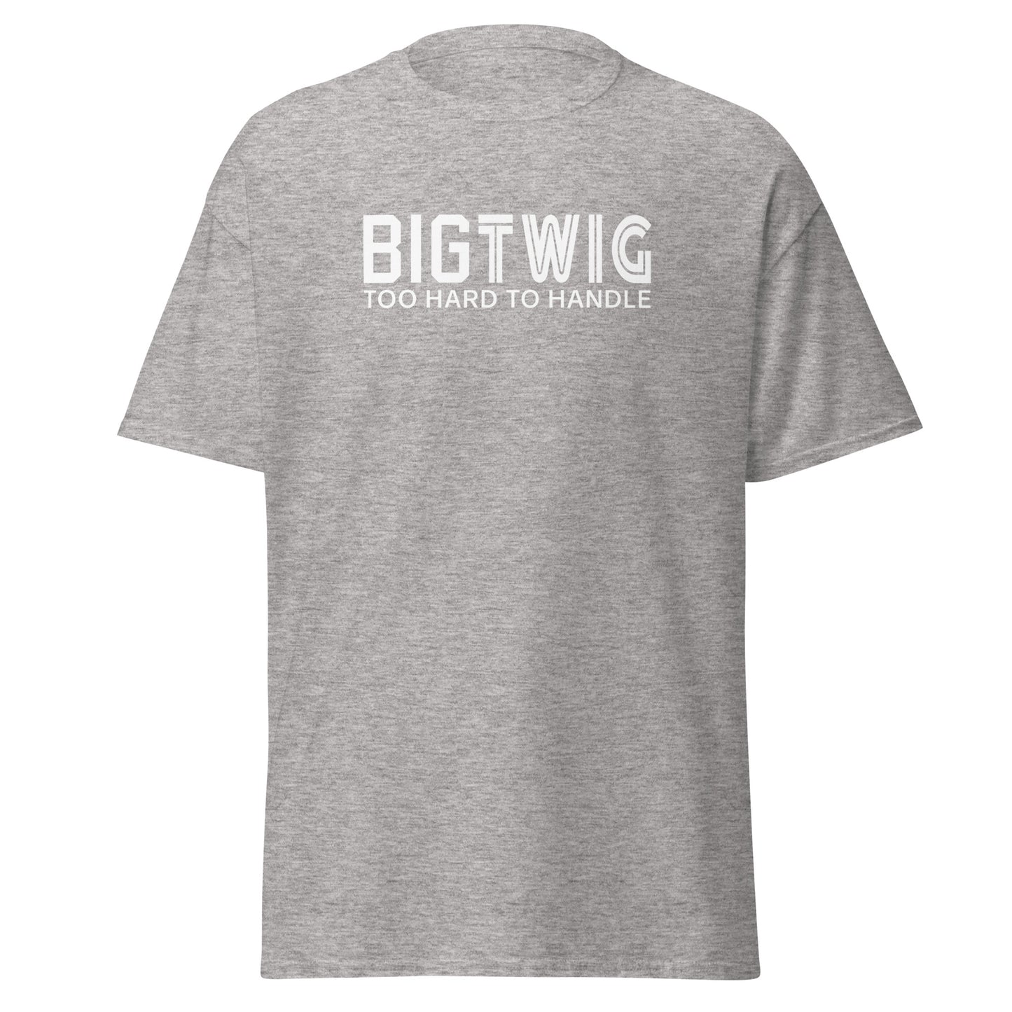 "BIG TWIG: Too Hard To Handle" Hockey T-Shirt