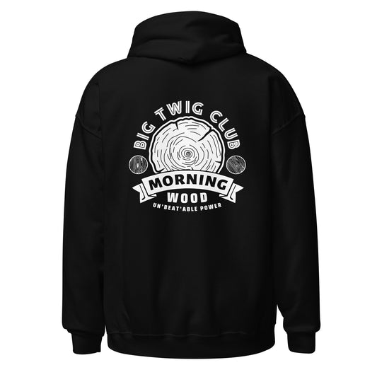 "Morning Wood" BIG TWIG Club Hockey Hoodie