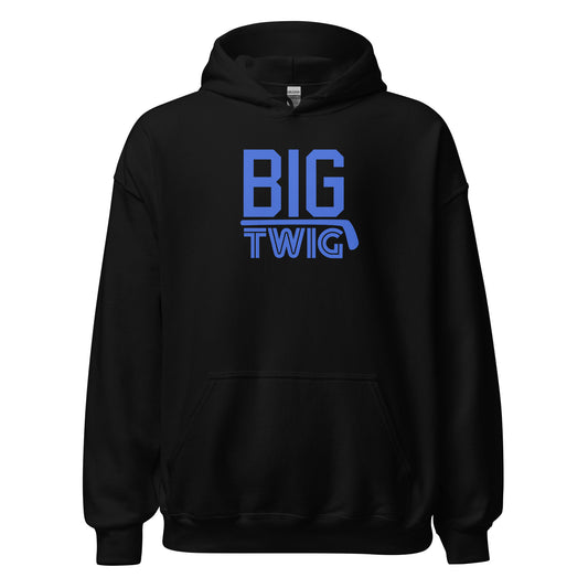 "BIG TWIG" Not Bragging, Just True. Hockey Hoodie