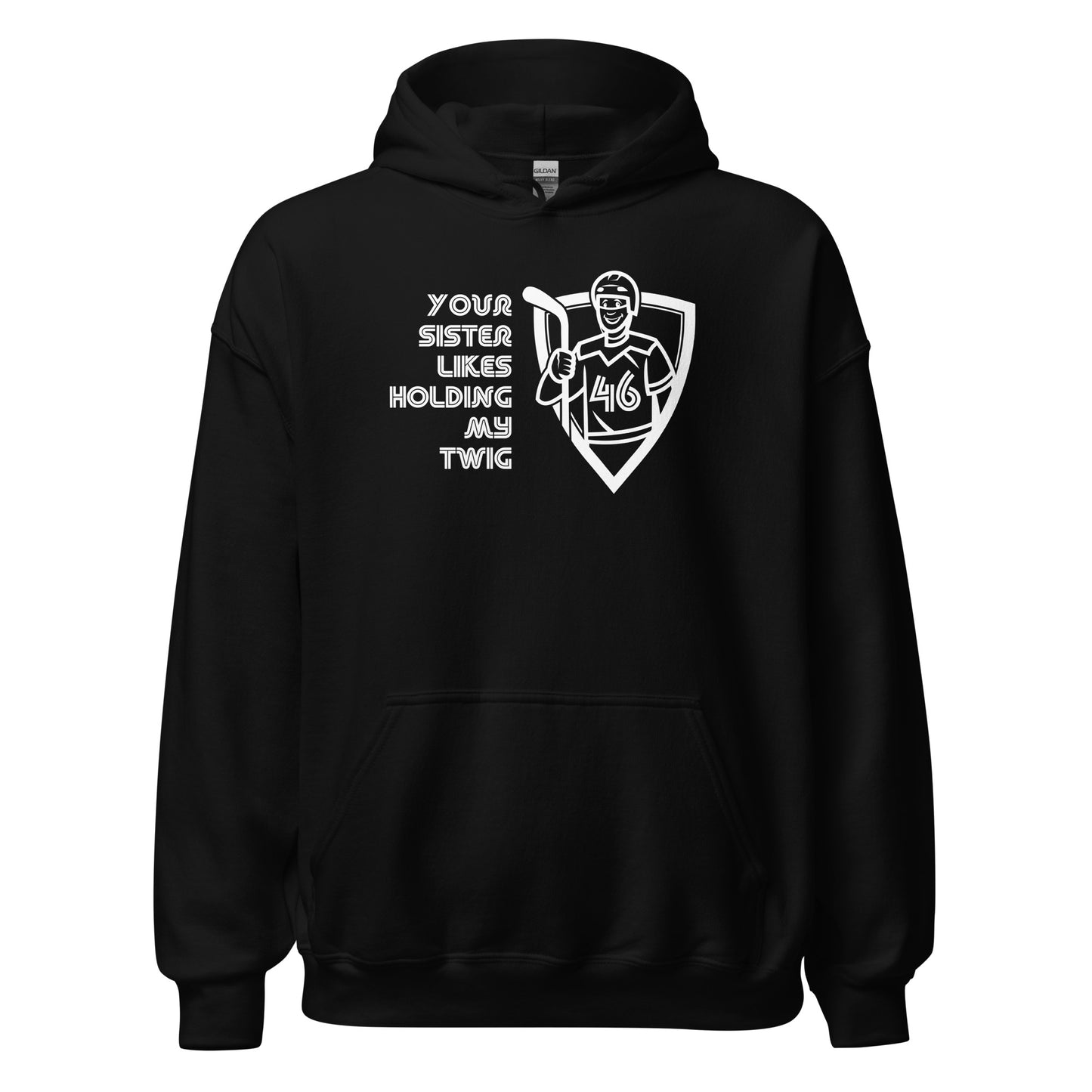 "Your Sister, My TWIG" Crusher Hockey Hoodie