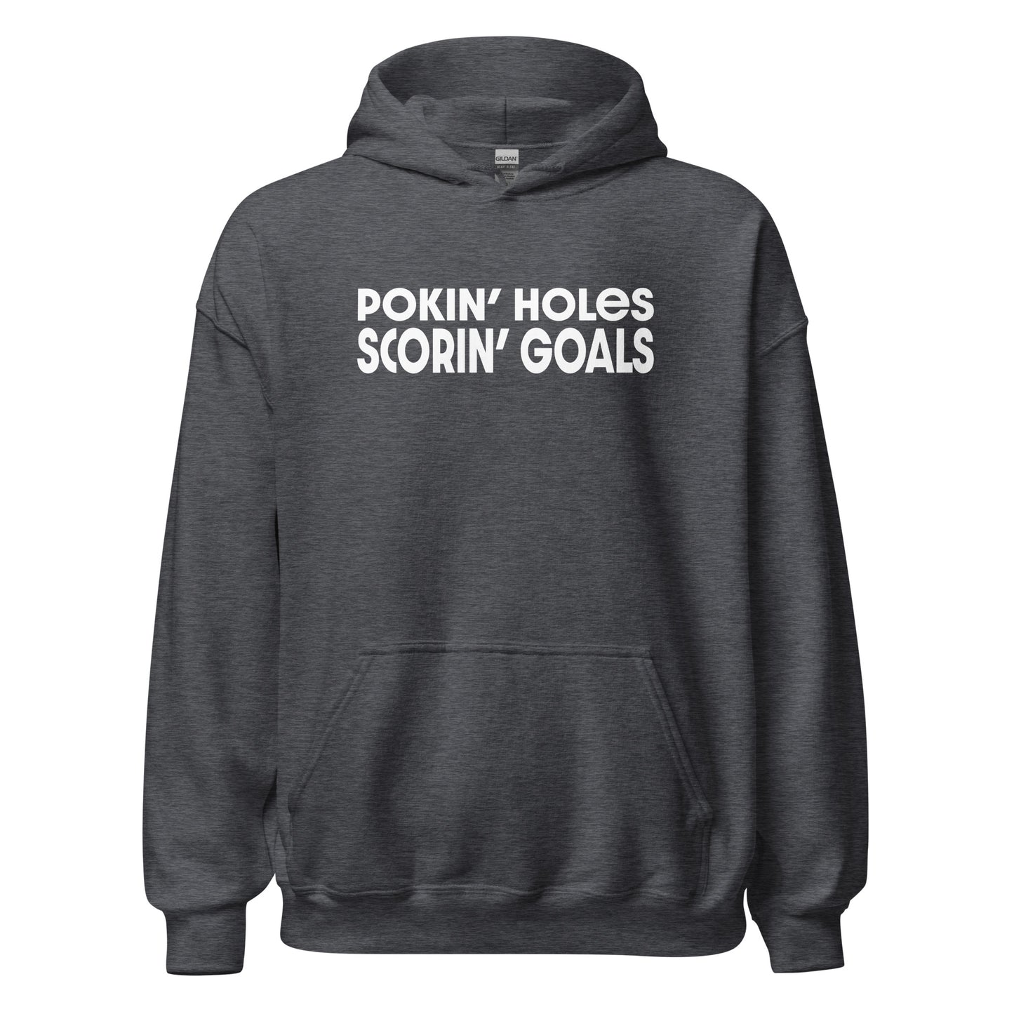 "Pokin' Holes, Scorin' Goals" Hockey Hoodie