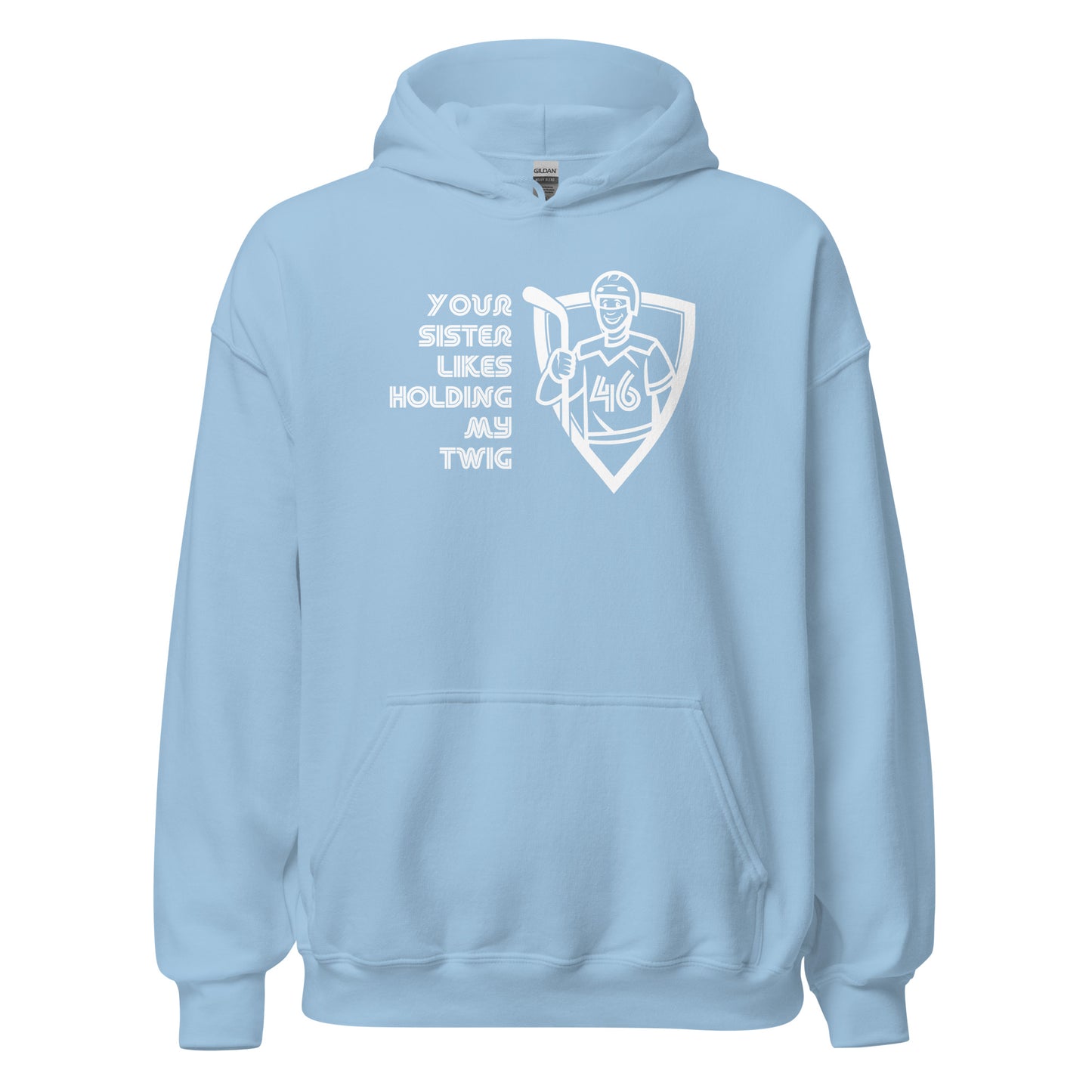 "Your Sister, My TWIG" Crusher Hockey Hoodie