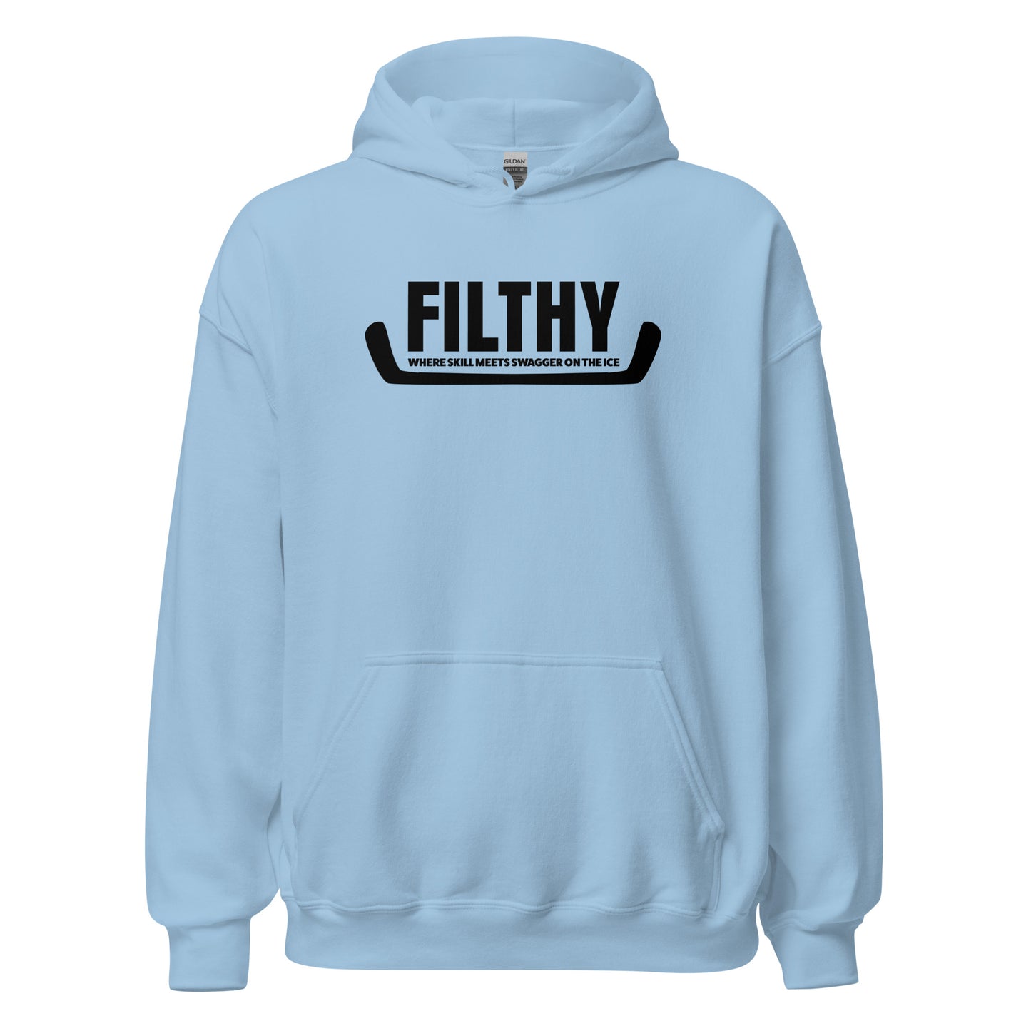 "Filthy" Where Skill Meets Swagger Hockey Hoodie