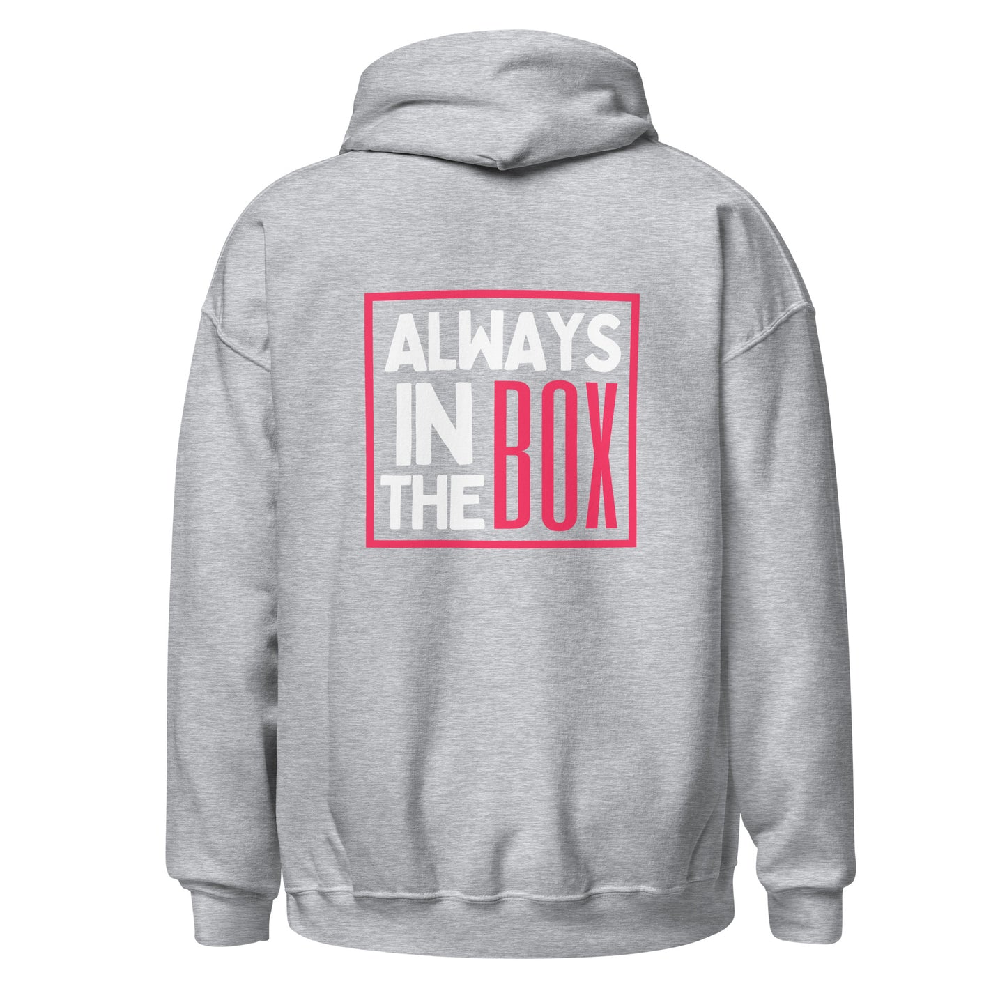 "Always in the BOX" Hockey Hoodie