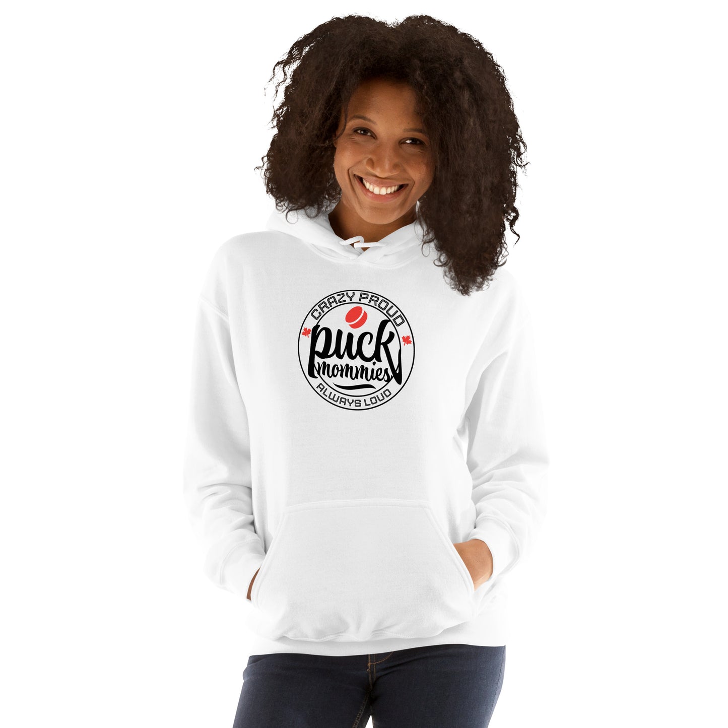 "Crazy Proud, Always Loud" Puck Mommies Hockey Hoodie