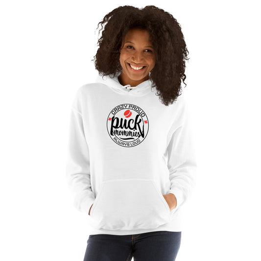 "Crazy Proud, Always Loud" Puck Mommies Hockey Hoodie