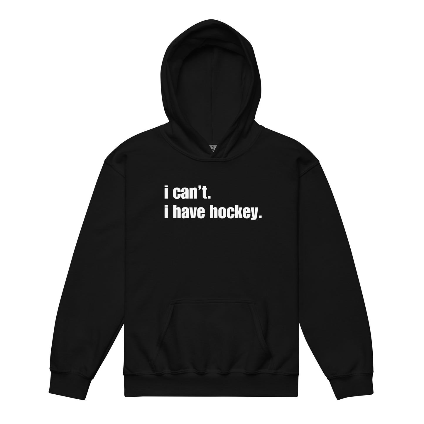 "I Can't. I Have Hockey." Youth Hockey Hoodie